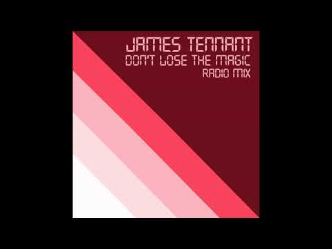 James Tennant - Dont Lose the Magic (Radio Edit)