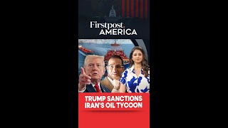Trump Admin Sanctions Iran’s Oil Tycoon |Firstpost America | N18G