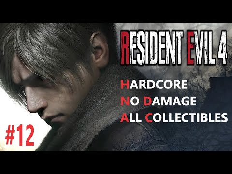 Resident Evil 4 Remake - Chapter 12 (Hardcore / No Damage / All Collectibles)