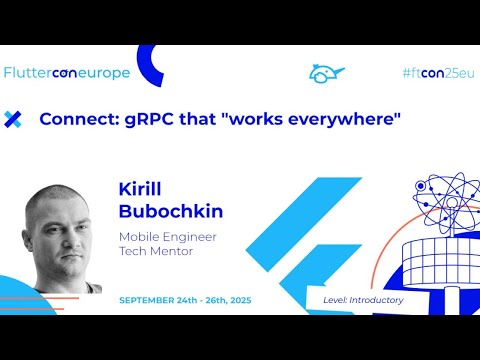 Connect: gRPC that "works everywhere" - Kirill Bubochkin | Fluttercon EU 2025