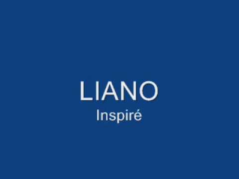 Liano - Inspiré