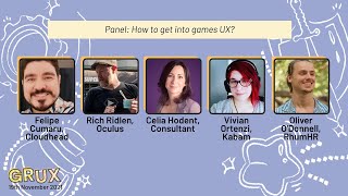 How to get into games UX? - Panel session at GRUX Online 2021