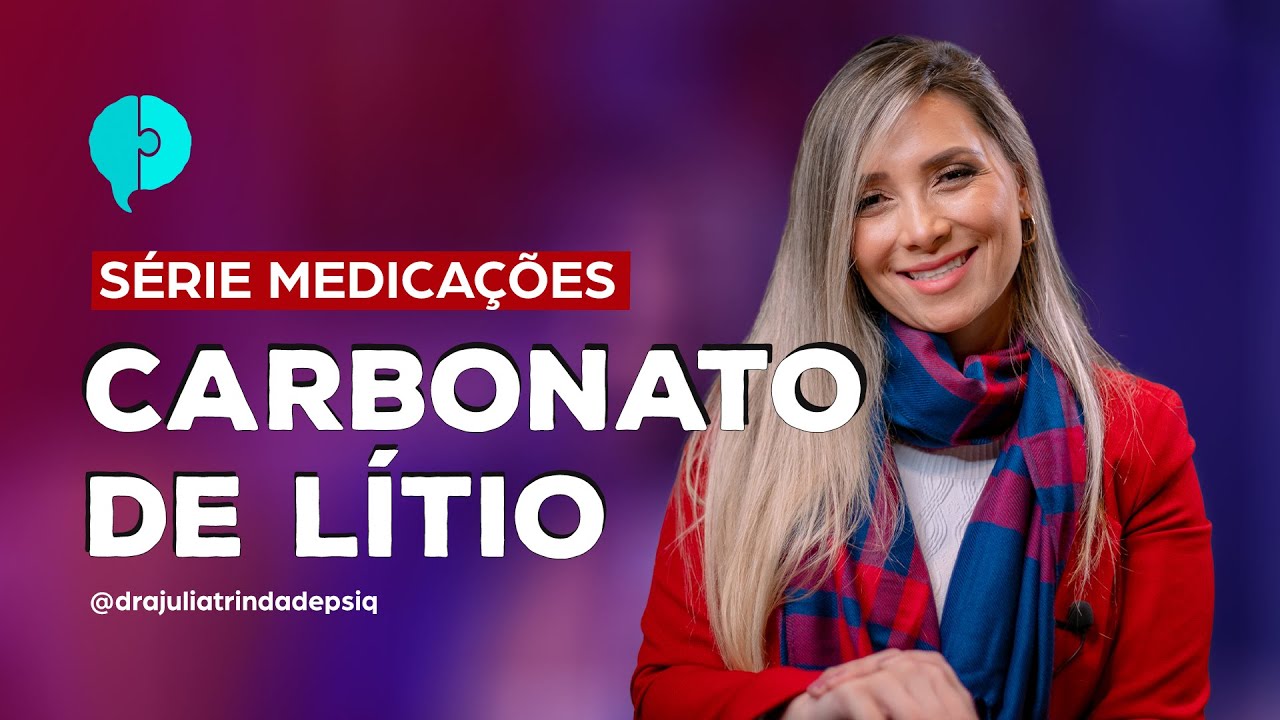 Para o que serve o Litio | TUDO SOBRE PSIQUIATRIA | JULIA TRINDADE