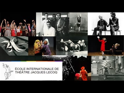 Physical Theatre at Ecole Jacques Lecoq (Alumna: Sophie Hunter)