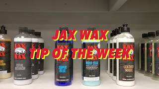 Jax Wax Tip of the Week