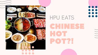 HPU Eats: Chinese Hot Pot