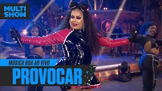 Provocar | Gloria Groove | Lexa | Música Boa Ao Vivo | Música Multishow