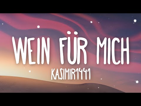 KASIMIR1441 & WILDBWOYS - Wein für mich (Lyric Video)