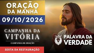 ORAÇÃO DA MANHÃ DE HOJE 09/10 - CAMPANHA DA VITÓRIA - Deus Restaura Qualquer História