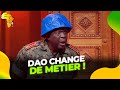 DAO Essaie Un Nouveau Métier Le Parlement Du Rire Episode Complet
