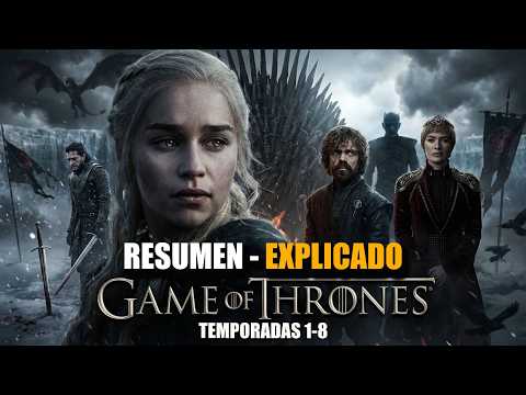 Juego de Tronos: La historia completa explicada | La serie que no perdonó a nadie