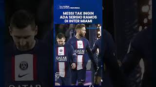 Permintaan Kedua Lionel Messi ke Inter Miami, Tak Ingin Sergio Ramos Gabung: Bisa Bikin Perpecahan!