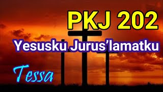Download lagu PKJ 202 Yesusku Juruselamatku (Tessa) mp3 Download lagu PKJ 202 Yesusku Juruselamatku (Tessa) mp3