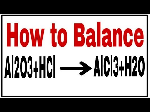 How to balance Al2O3+HCl=AlCl3+H2O|Chemical equation Al2O3+HCl=AlCl3+H2O| Al2O3+HCl=AlCl3+H2O