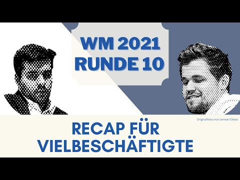 WM-Match Carlsen vs. Nepomniachtchi || Runde 10 Zusammenfassung mit GM Rainer Buhmann