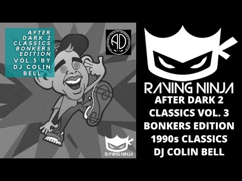 After Dark 2 Classics Vol 3 Bonkers Edition by Dj Colin Bell Happy Hardcore rave bouncy techno