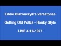 Eddie Blazonczyk's Versatones - Getting Old Polka LIVE 1977