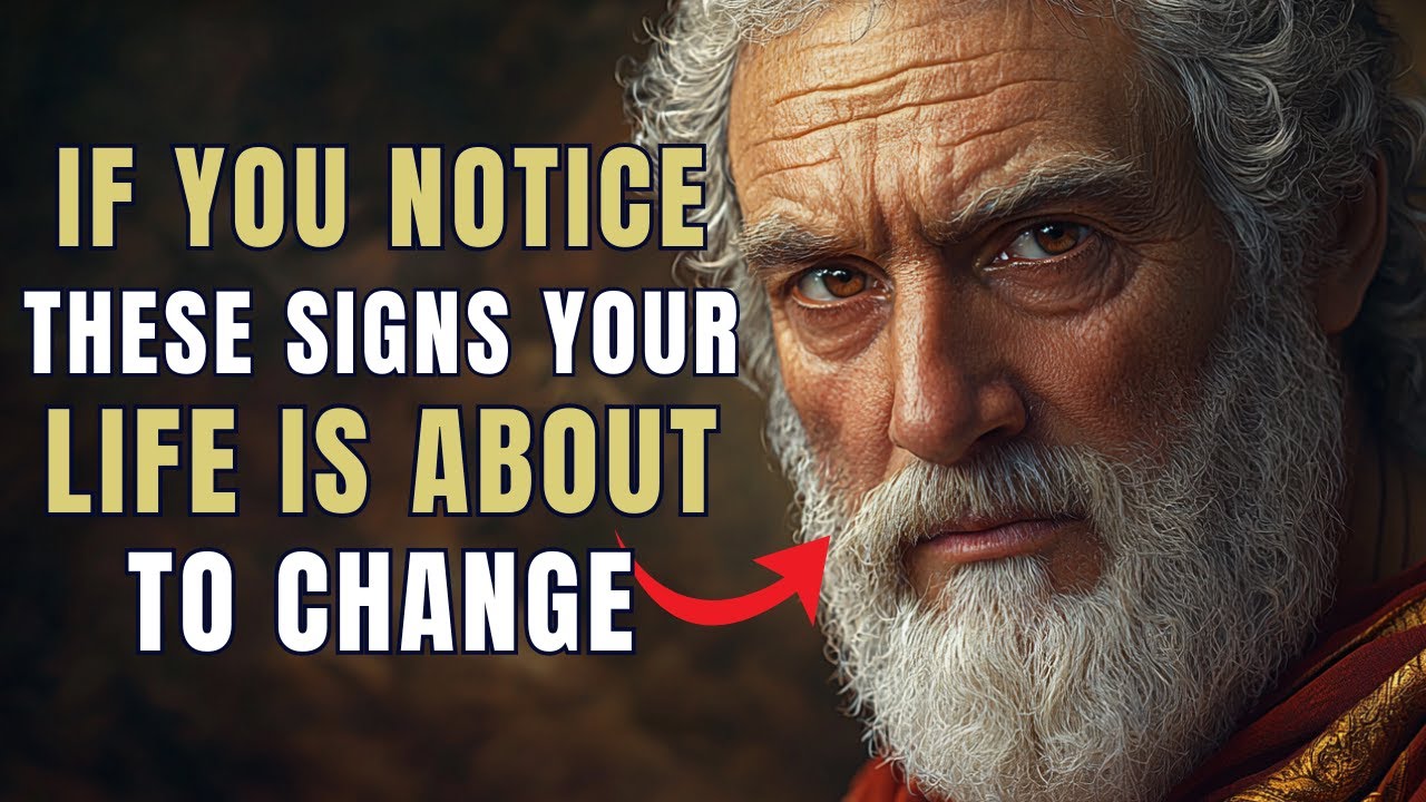 7 Signs Your Life Is About to Change for the Better! | STOIC TEACHINGS TODAY