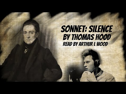 Sonnet: Silence by Thomas Hood read by poet Arthur L Wood