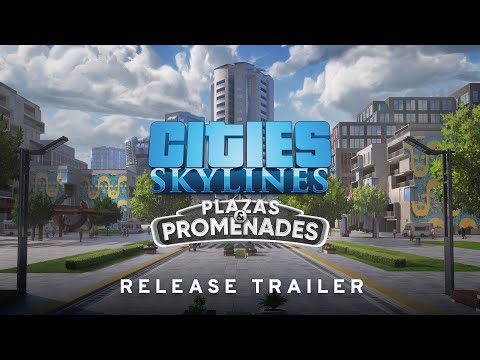 Cities: Skylines Plazas & Promenades Expansion Release Trailer | Available NOW! | Official Trailer thumbnail