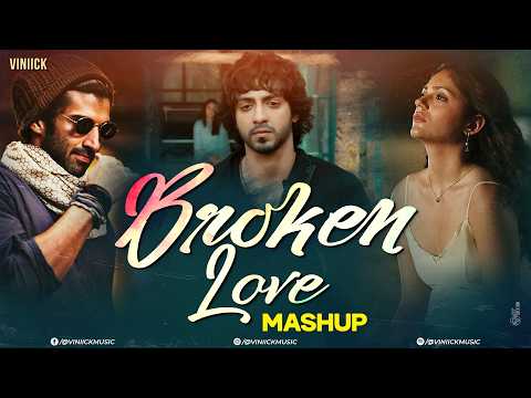 Broken Heart Mashup | Viniick | Arijit Singh | Saiyaara Mashup | Faheem Abdullah | Saiyaara