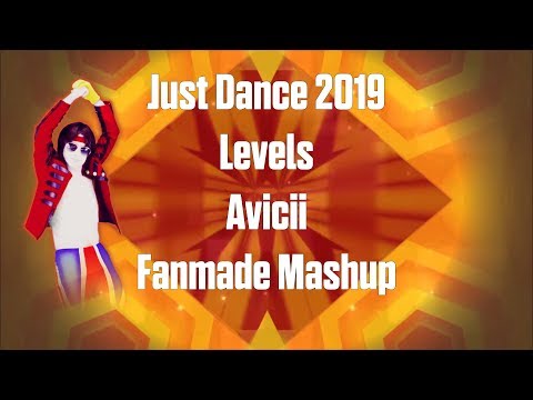 Just Dance 2019 Levels By Avicii Fanmade Mashup