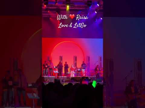 With ❤️ Raisa Love & LetGo