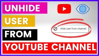 How To Unhide A User From Your YouTube Channel? [in 2023]