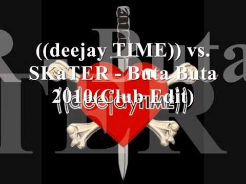 ((deejay TIME)) vs. SKaTER - Buta Buta 2010 (Club Edit)