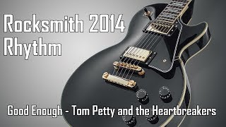 Good Enough - Tom Petty and the Heartbreakers - 98% (Rhythm)
