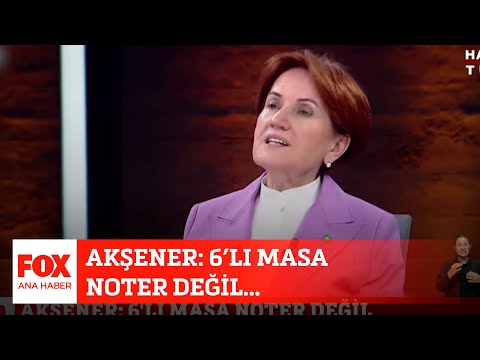 Akşener: 6’lı masa noter değil... 28 Eylül 2022 Selçuk Tepeli ile FOX Ana Haber