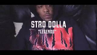 Stro Dolla-Legends Remix-Shot by @Achoicesfilms