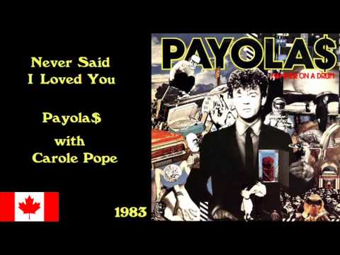 Payola$ with Carole Pope - Never Said I Loved You
