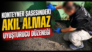 Konteyner Şasesindeki Akıl Almaz Uyuşturucu Düzeneği Dikkat Çekti