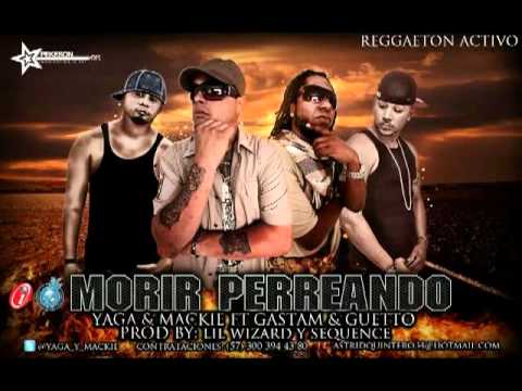 Yaga & Mackie feat. Gastam & Guetto - Morir Perreando [Los-Reales.Net]