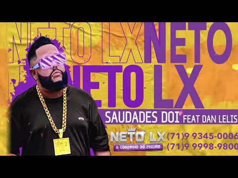 NETO LX - SAUDADE DOI   FEAT DAN LELLIS