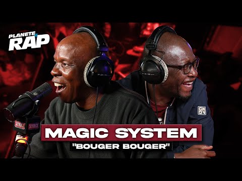 Magic System - Bouger bouger #PlanèteRap
