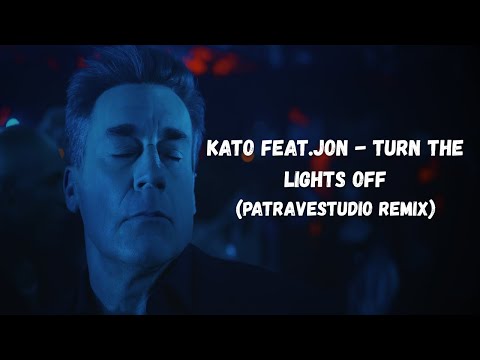 Kato feat. Jon - Turn The Lights Off (PatRaveStudio Remix)