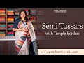 Semi Tussars With Temple Border | Prashanti | 14 May 24