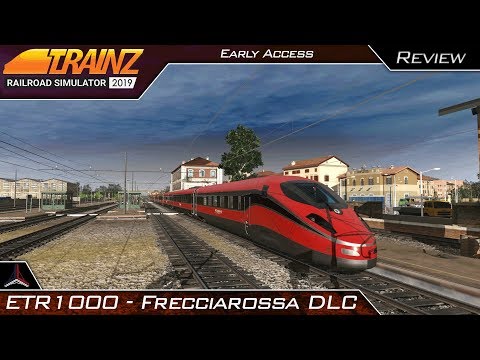 ETR1000 Frecciarossa DLC Review | Trainz Railroad Simulator 2019