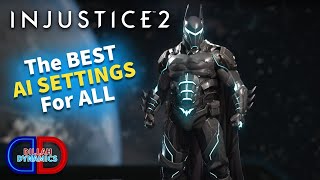 The BEST AI Settings For EVERY Character in Injustice 2!