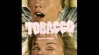 Tobacco - Fucked Up Friends (Full Album)