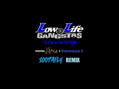 Tha Low Life Gangstas - G's Come Out At Night [Soopafly RMX] (feat. Lil' C-Style & Crooked I) (1996)