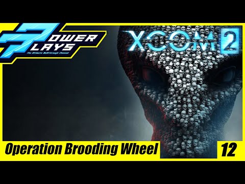 XCOM 2 - Part 12 - Operation Brooding Wheel - Let's Play - XCOM 2 Gameplay