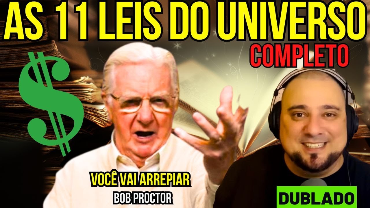Bob Proctor - As 11 Leis do Universo ( Completo )
