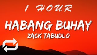 Zack Tabudlo - Habang Buhay (Lyrics) | 1 HOUR