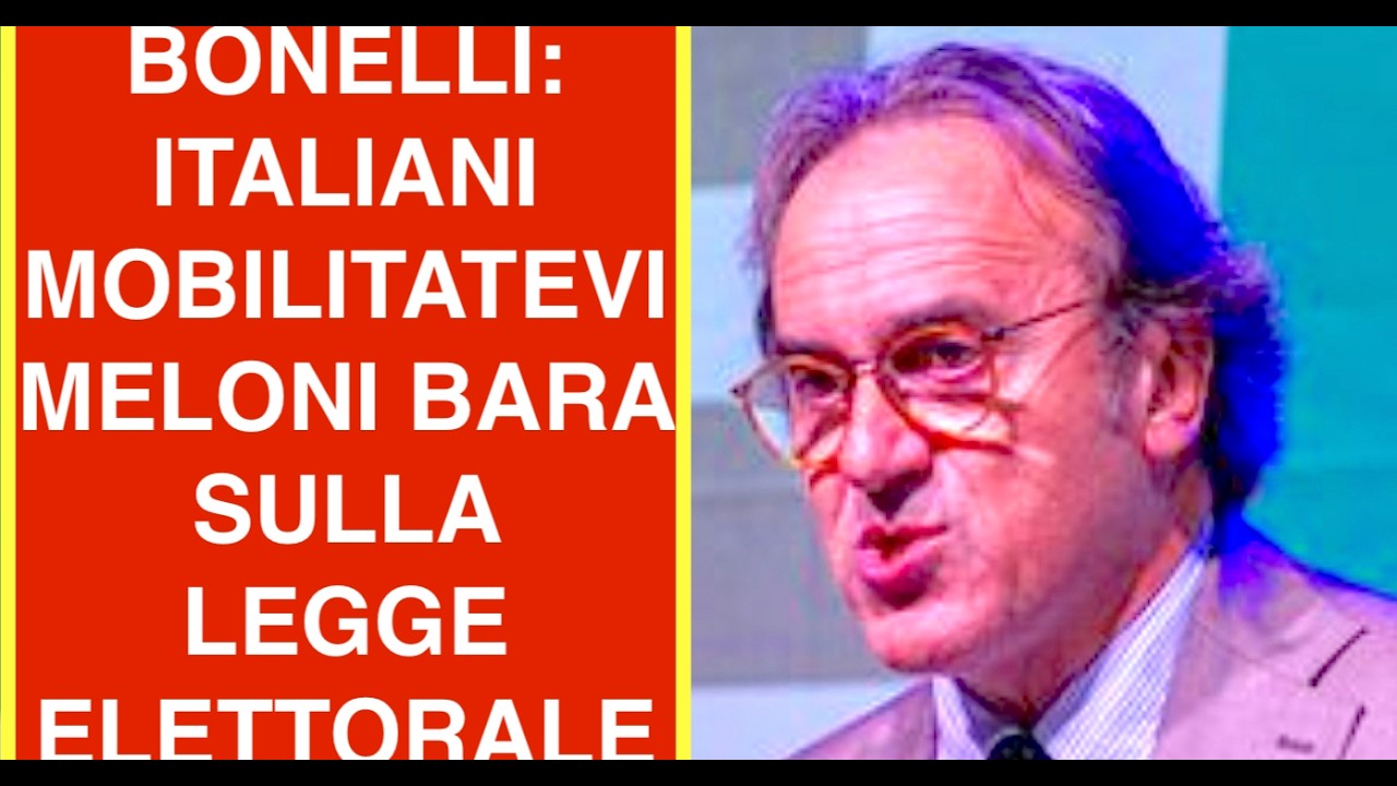 BONELLI: ITALIANI MOBILITATEVI MELONI BARA SULLA LEGGE ELETTORALE