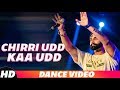 Chirri Udd Kaa Udd | Dance Video | PARMISH VERMA | Latest Punjabi Songs 2018 | Speed Records