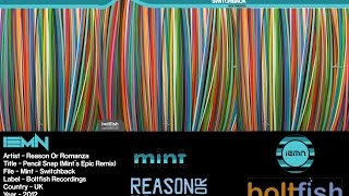 (((IEMN))) Reason Or Romanza - Pencil Snap (Mint's Epic Remix) - Boltfish 2012 - IDM, Ambient