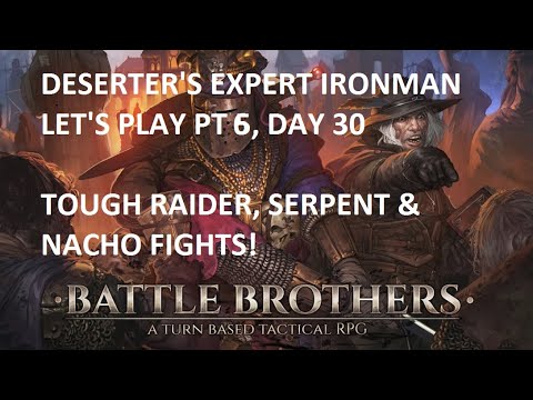 Deserter's Battle Brothers let's play Expert Ironman Season 2, ep 6, 2023